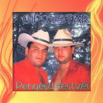 Pengesd Testvér by Gipsy Star