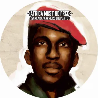 Africa Must Be Free (Sankara Warriors Dubplate) by Paco Ten