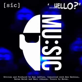 '…Hello?' by [sic]