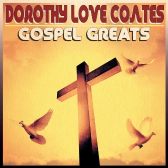 Gospel Greats by Dorothy Love Coates