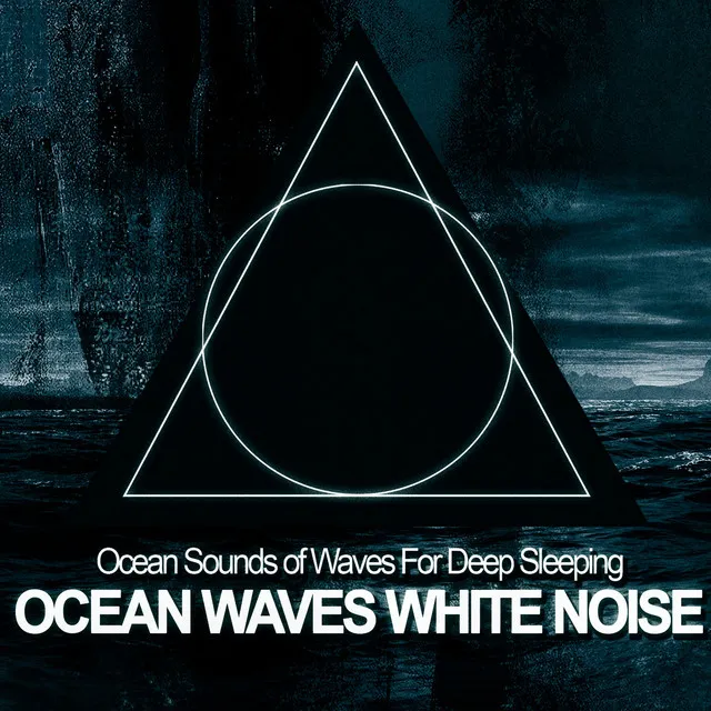 Ocean Sounds of Waves For Deep Sleeping