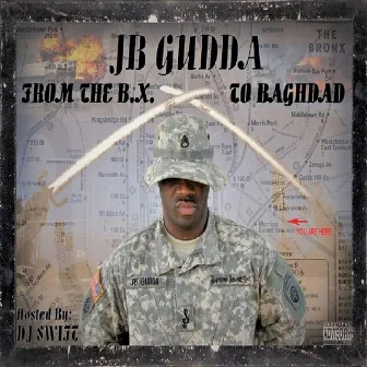 From the B.X to Baghdad Mixed Tape by JB Gudda