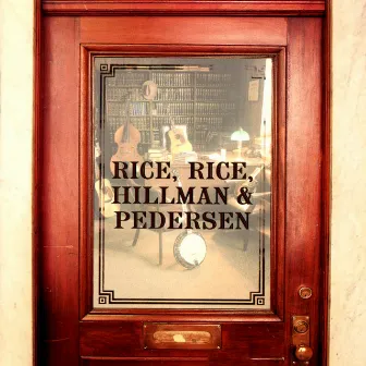 Rice, Rice, Hillman & Pedersen by Rice, Rice, Hillman and Pedersen