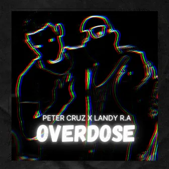 Overdose by Peter Cruz