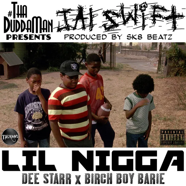 Lil Nigga (feat. Dee Starr, Birch Boy Barie)