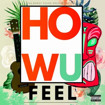 How You Feel by Bamoc