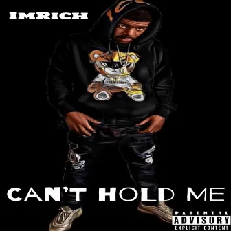 Can't Hold Me by ImRich