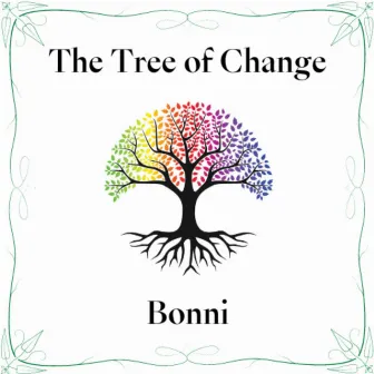 The Tree Of Change by Bonni