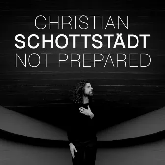 Not Prepared by Christian Schottstaedt