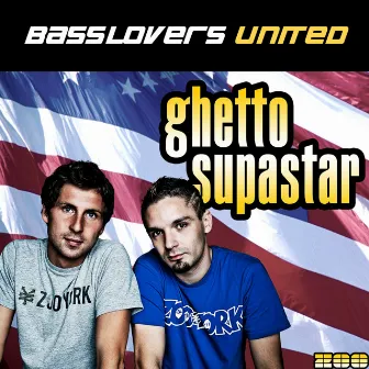 Ghetto Supastar by Basslovers United