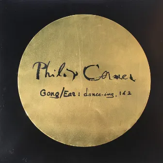 Gong / Ear : dance-ing, 1 & 2 by Philip Corner