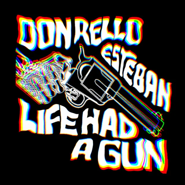 Life Had a Gun