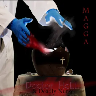 Doctor Hell & Deadly Nurse by Magga