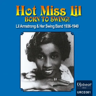 Hot Miss Lil - Born to Swing by Lil Armstrong