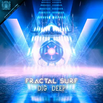 Dig Deep by Fractal Surf