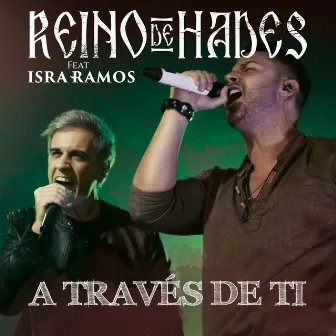 A Través de Ti by Reino de Hades