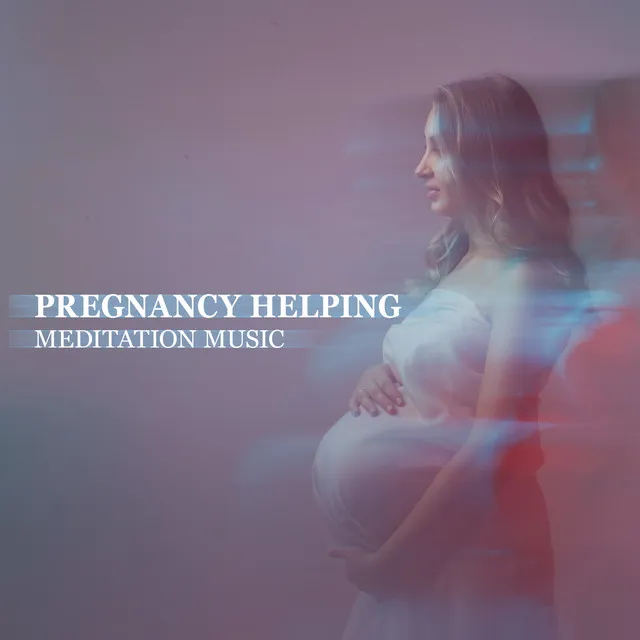 Pregnancy Helping Meditation Music