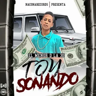 Toy Sonando by El Menor de la 30