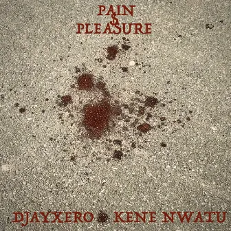 pain & pleasure by DjayXero