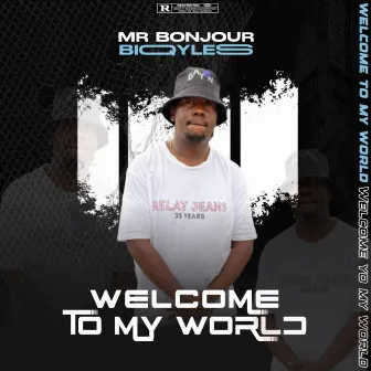 Welcome To My World by MrBonjour_Biqqyless