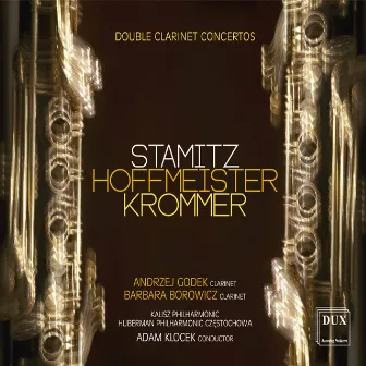 Stamitz, Hoffmeister & Krommer: Double Clarinet Concertos by Adam Klocek