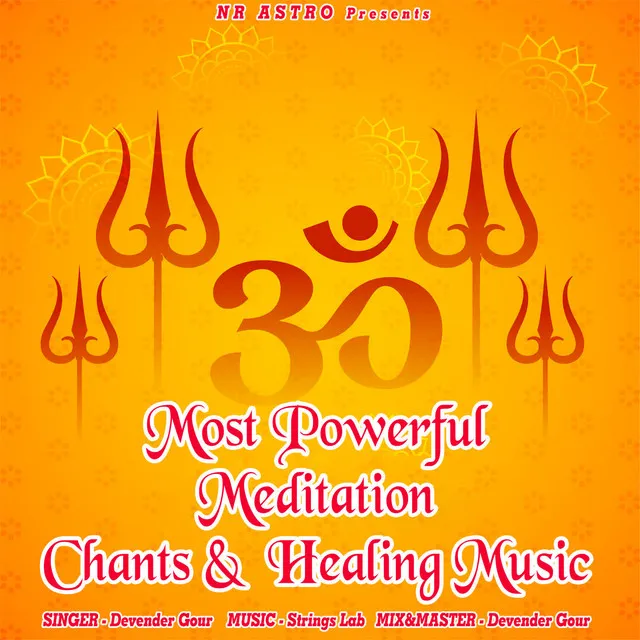 Most Powerful Meditation Chants & Healing Music