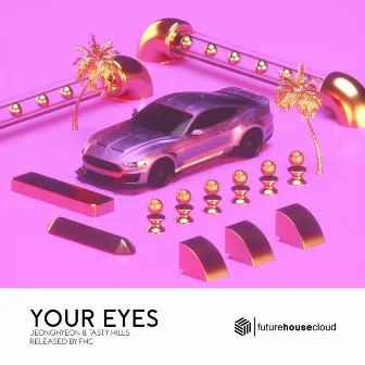 Your Eyes by Tasty Hills