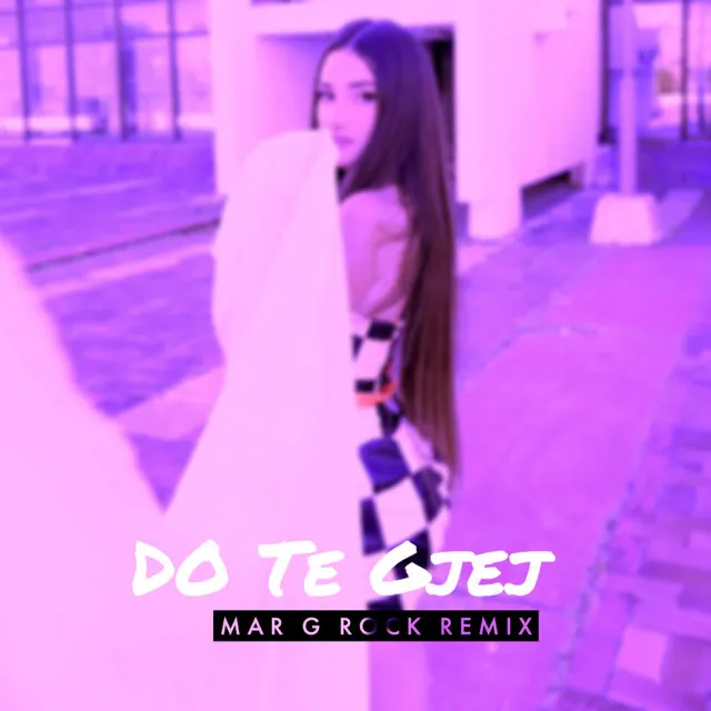 Do Te Gjej - Mar G Rock Remix