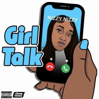 Girl Talk by Nizzy Nizzy