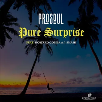 Pure Surprise by ProSoul