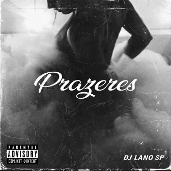 Prazeres by DJ Lano SP