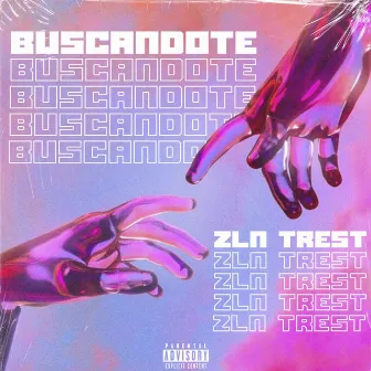 Buscándote by Zln Trest