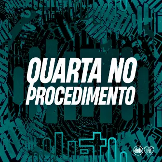 Quarta no Procedimento by Mc Marry