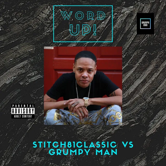 Word Up! - Grumpy Man Remix