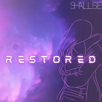 Restored by Shallise