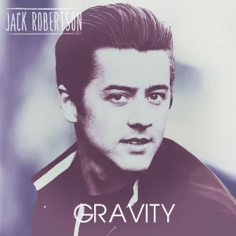 Gravity by Jack Robertson