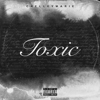 Toxic by Chelley Marie