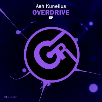 Overdrive EP by Ash Kunelius