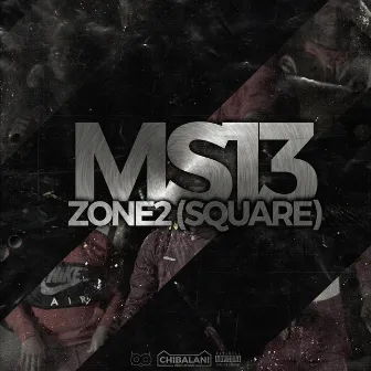 Zone 2 (Square) by Ms13