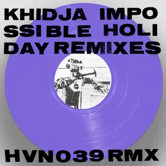 Impossible Holiday Remixes by Khidja