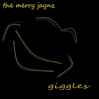 Giggles by The Merry Jaynz