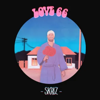 LOVE 66 by SKRIZ