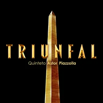 Triunfal by Quinteto Astor Piazzolla