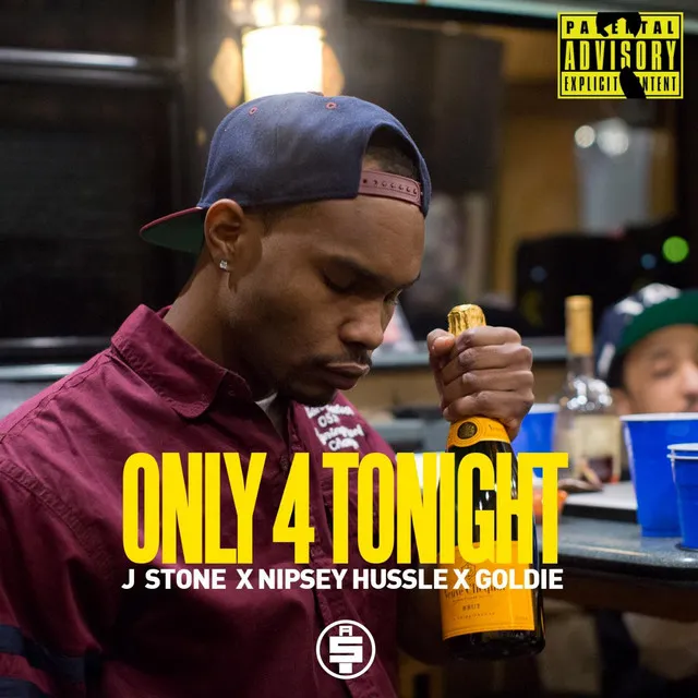 Only 4 Tonight (feat. Nipsey Hussle & Goldie)