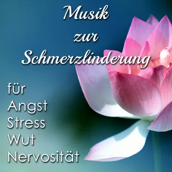 Musik zur Schmerzlinderung - New Age Songs abzuwehren Angst, Stress, Wut und Nervosität by Klasik Müzik Akademi