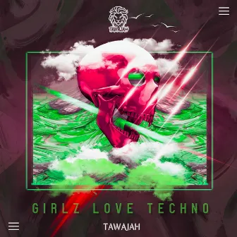 Girlz Love Techno (Radio Edit) by Tawajah