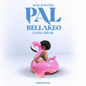 Pal Bellakeo by Landa Freak