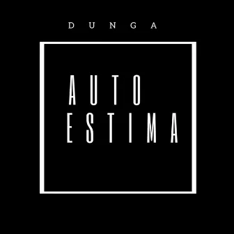 Autoestima by D U N G A