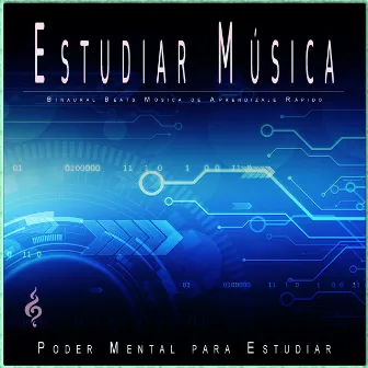 Estudiar Música: Binaural Beats Música de Aprendizaje Rápido by Música de Concentración para el Trabajo