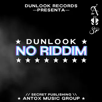 No Riddim by Dunlook